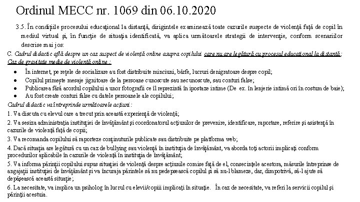 Ordinul MECC nr. 1069 din 06. 10. 2020 3. 5. În condițiile procesului educaţional
