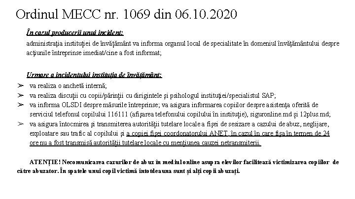 Ordinul MECC nr. 1069 din 06. 10. 2020 În cazul producerii unui incident: administraţia