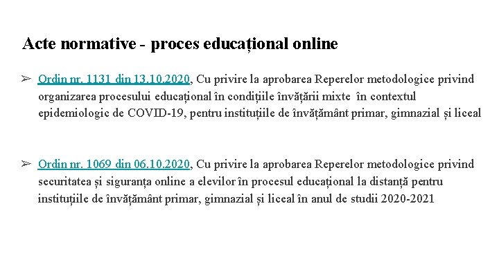 Acte normative - proces educațional online ➢ Ordin nr. 1131 din 13. 10. 2020,