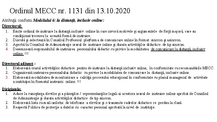Ordinul MECC nr. 1131 din 13. 10. 2020 Atribuții conform Modelului 6: la distanță,