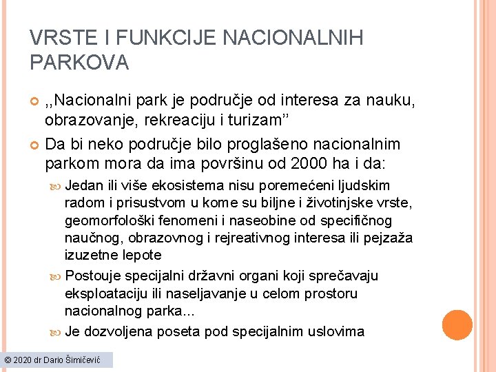 VRSTE I FUNKCIJE NACIONALNIH PARKOVA , , Nacionalni park je područje od interesa za