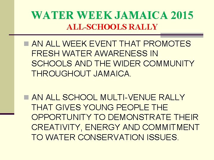 WATER WEEK JAMAICA 2015 ALL-SCHOOLS RALLY n AN ALL WEEK EVENT THAT PROMOTES FRESH