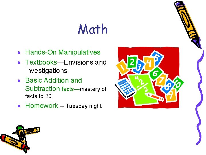 Math · Hands-On Manipulatives · Textbooks—Envisions and Investigations · Basic Addition and Subtraction facts—mastery