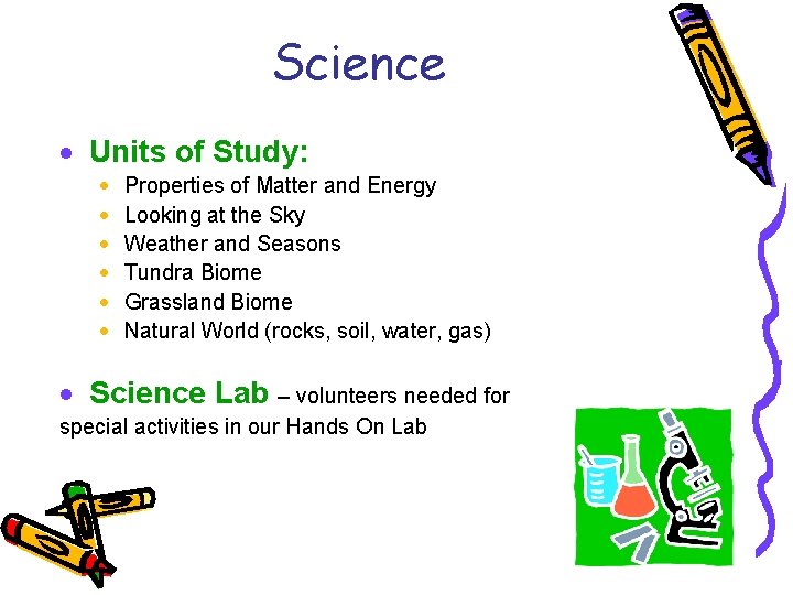 Science · Units of Study: · · · Properties of Matter and Energy Looking