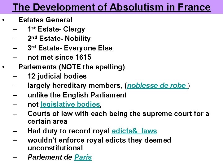 The Development of Absolutism in France • • Estates General – 1 st Estate-