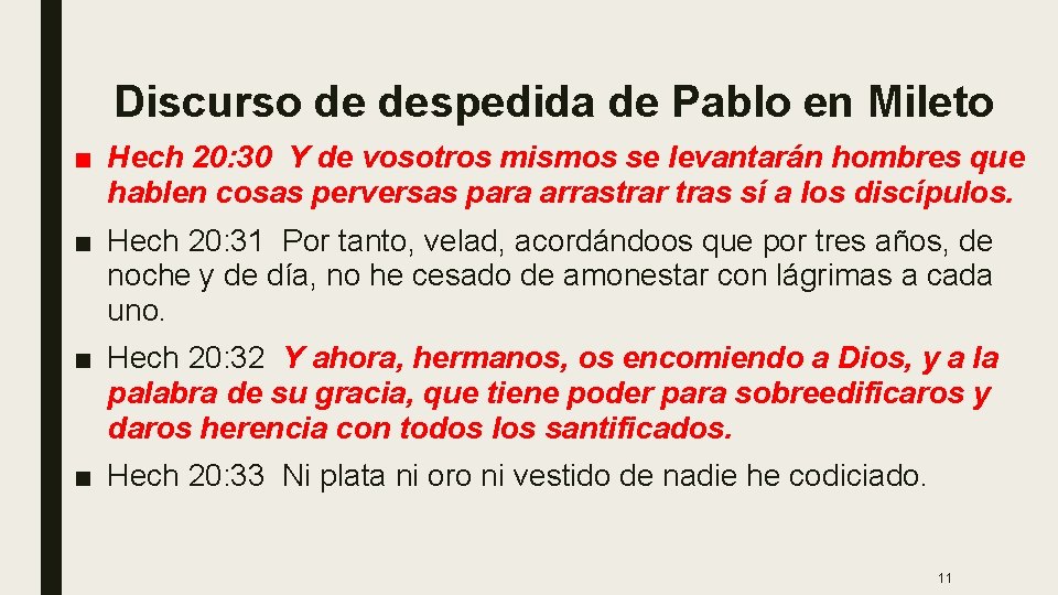 Discurso de despedida de Pablo en Mileto ■ Hech 20: 30 Y de vosotros