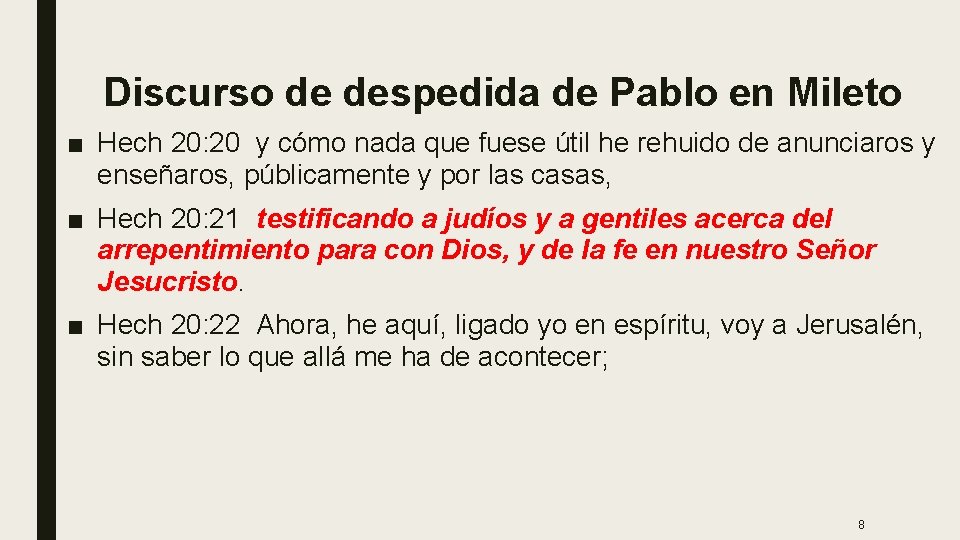 Discurso de despedida de Pablo en Mileto ■ Hech 20: 20 y cómo nada