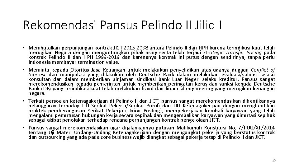 Rekomendasi Pansus Pelindo II Jilid I • Membatalkan perpanjangan kontrak JICT 2015 -2038 antara