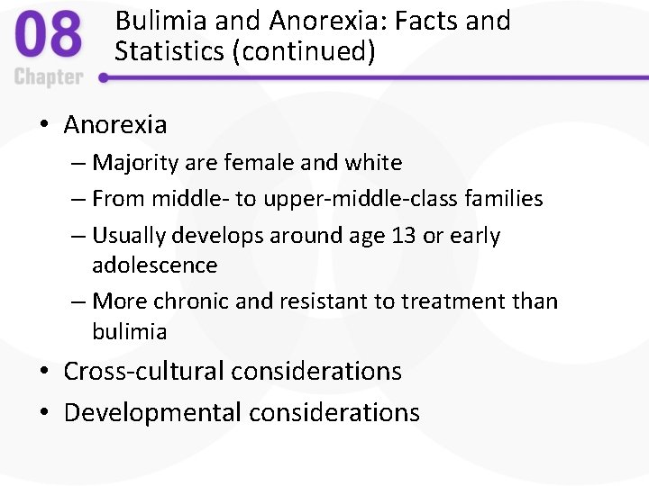 Bulimia and Anorexia: Facts and Statistics (continued) • Anorexia – Majority are female and