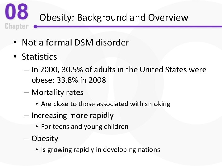 Obesity: Background and Overview • Not a formal DSM disorder • Statistics – In