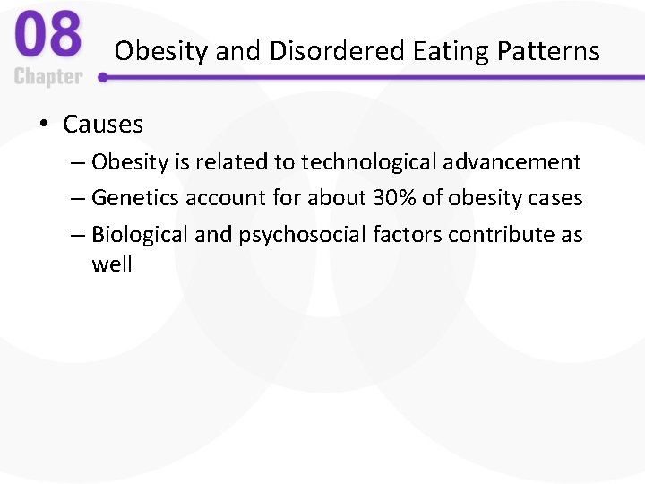 Obesity and Disordered Eating Patterns • Causes – Obesity is related to technological advancement