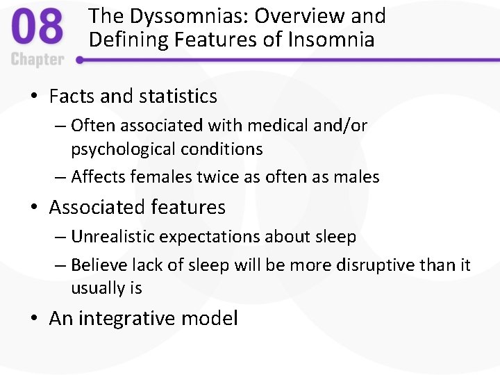 The Dyssomnias: Overview and Defining Features of Insomnia • Facts and statistics – Often