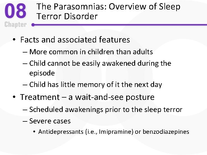 The Parasomnias: Overview of Sleep Terror Disorder • Facts and associated features – More