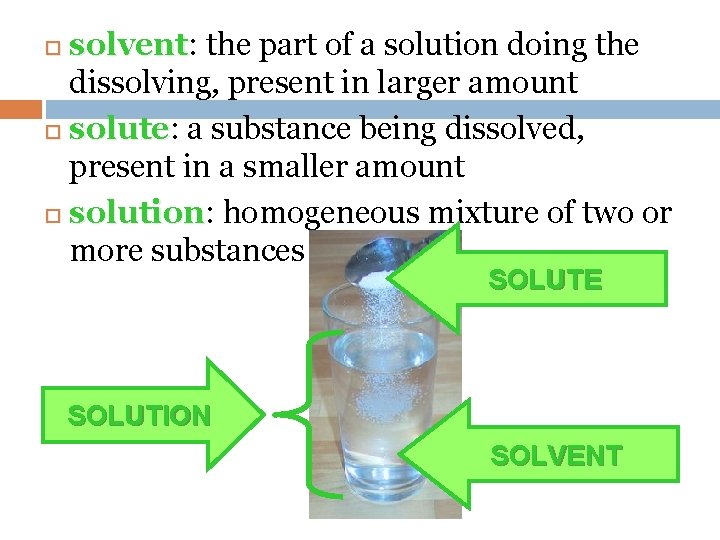 Solvant Definition 5 Oct 2010 Objective SWBAT describe properties of