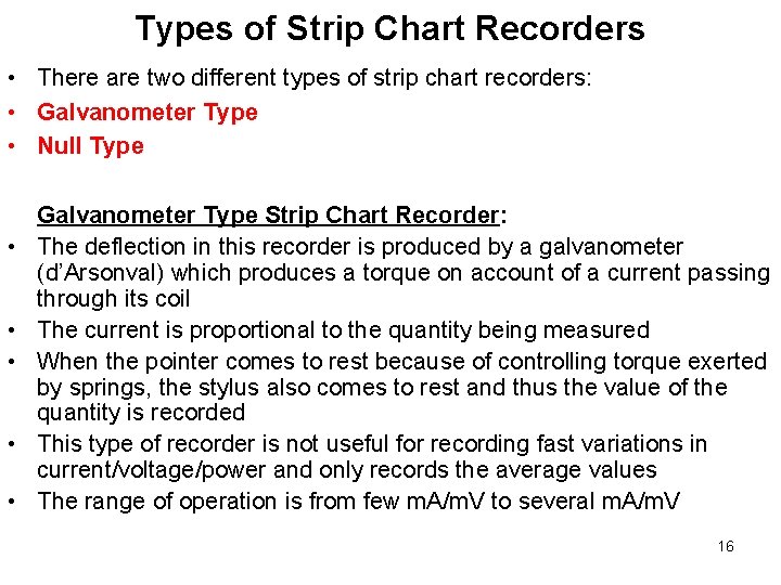 Types of Strip Chart Recorders • There are two different types of strip chart Types of Strip Chart Recorders • There are two different types of strip chart