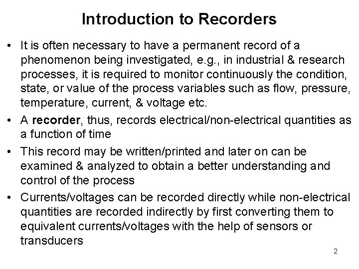 Introduction to Recorders • It is often necessary to have a permanent record of Introduction to Recorders • It is often necessary to have a permanent record of