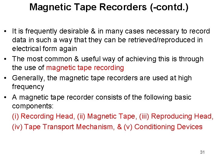 Magnetic Tape Recorders (-contd. ) • It is frequently desirable & in many cases Magnetic Tape Recorders (-contd. ) • It is frequently desirable & in many cases