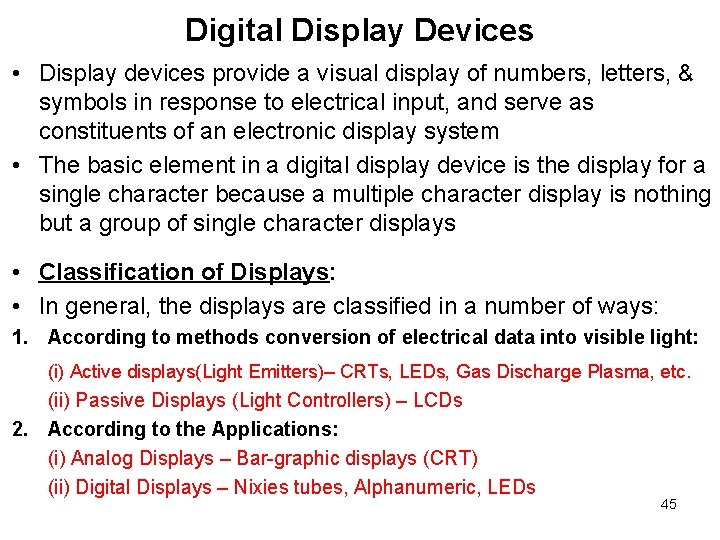 Digital Display Devices • Display devices provide a visual display of numbers, letters, & Digital Display Devices • Display devices provide a visual display of numbers, letters, &