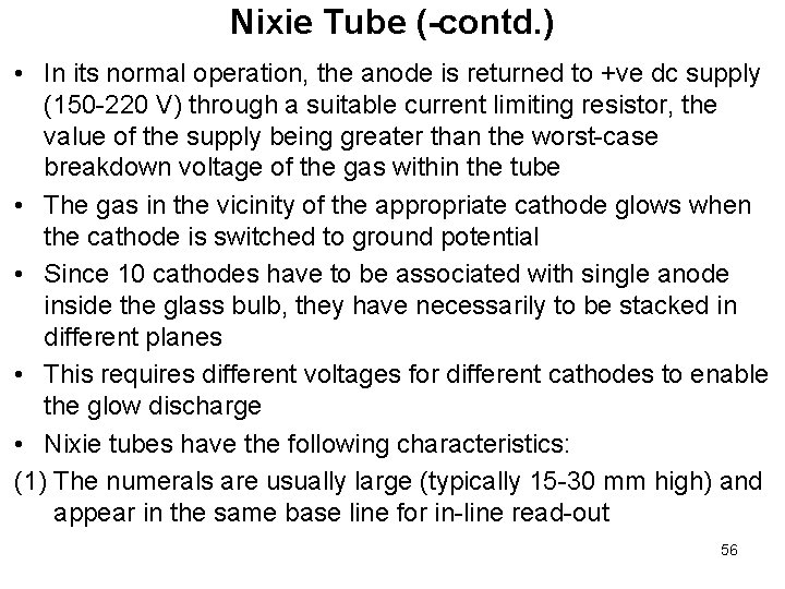 Nixie Tube (-contd. ) • In its normal operation, the anode is returned to Nixie Tube (-contd. ) • In its normal operation, the anode is returned to