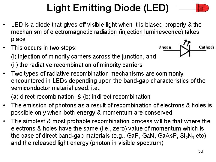 Light Emitting Diode (LED) • LED is a diode that gives off visible light Light Emitting Diode (LED) • LED is a diode that gives off visible light