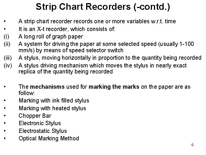 Strip Chart Recorders (-contd. ) • • (i) (iii) (iv) • • A strip Strip Chart Recorders (-contd. ) • • (i) (iii) (iv) • • A strip
