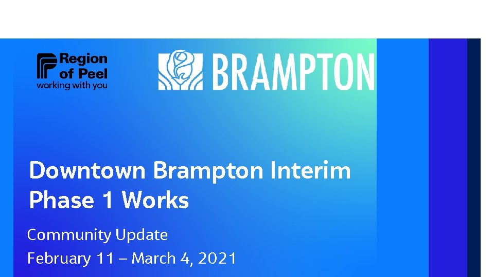 Downtown Brampton Interim Phase 1 Works Community Update February 11 – March 4, 2021