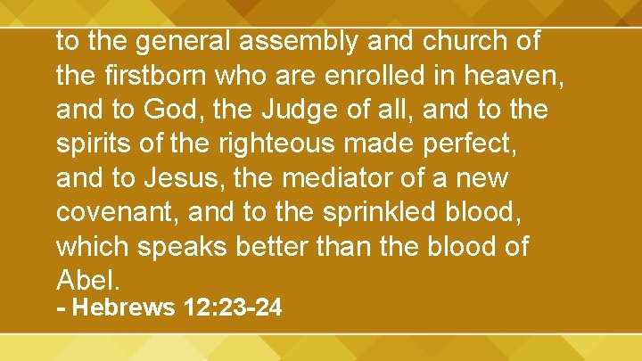 to the general assembly and church of the firstborn who are enrolled in heaven,