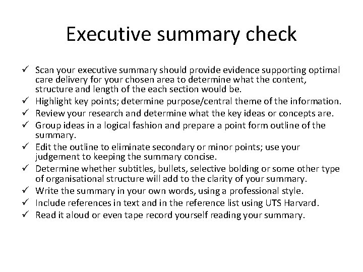 Executive summary check ü Scan your executive summary should provide evidence supporting optimal care