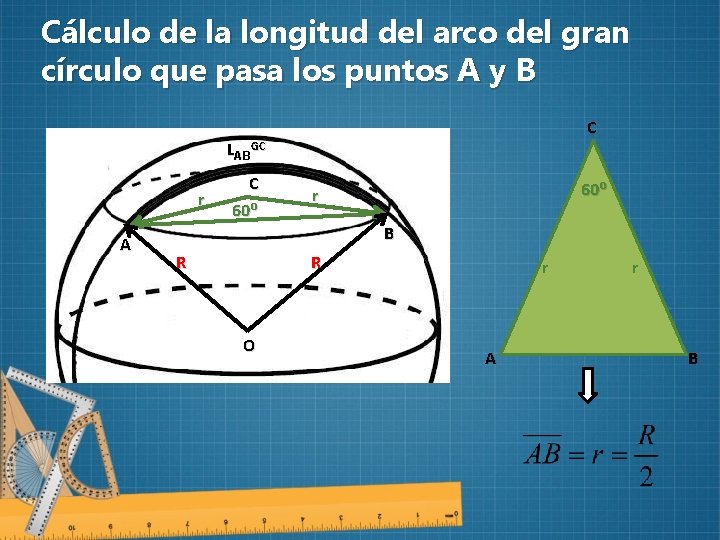 Cálculo de la longitud del arco del gran círculo que pasa los puntos A