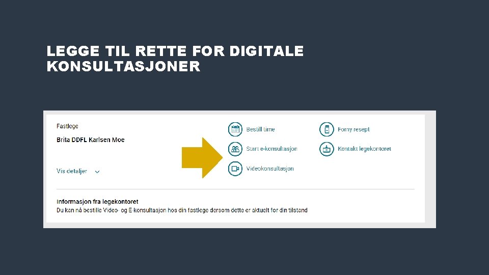 LEGGE TIL RETTE FOR DIGITALE KONSULTASJONER 