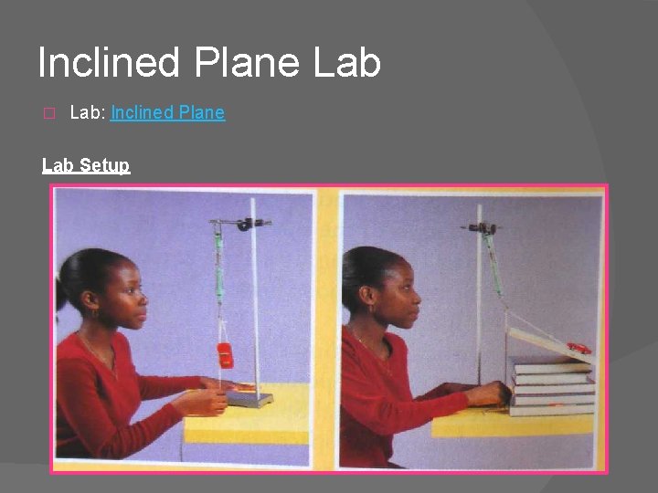 Inclined Plane Lab � Lab: Inclined Plane Lab Setup 