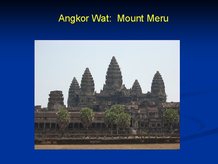 Angkor Wat: Mount Meru 