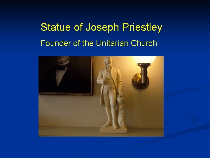 Statue of Joseph Priestley Founder of the Unitarian Church 