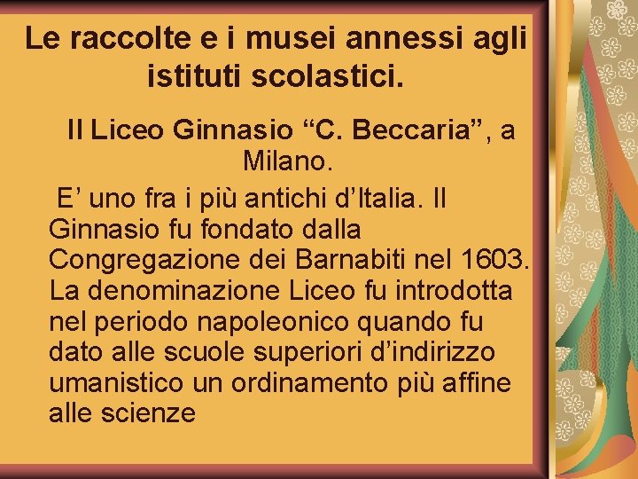 Le raccolte e i musei annessi agli istituti scolastici. Il Liceo Ginnasio “C. Beccaria”,