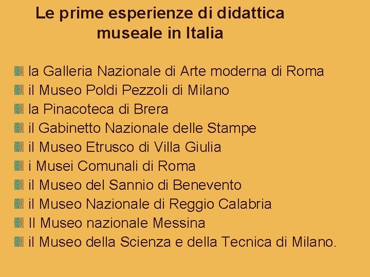 Le prime esperienze di didattica museale in Italia la Galleria Nazionale di Arte moderna