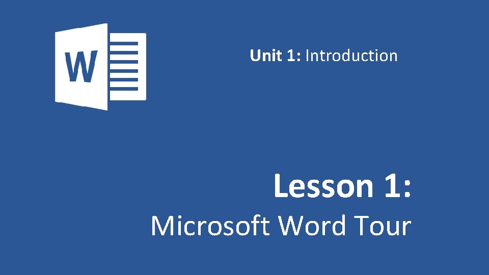 Unit 1 Introduction Lesson 1 Microsoft Word Tour