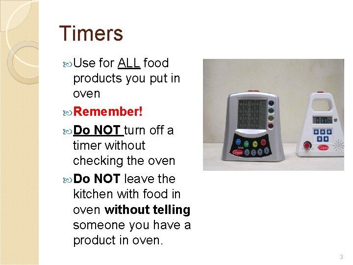 Timers Use for ALL food products you put in oven Remember! Do NOT turn