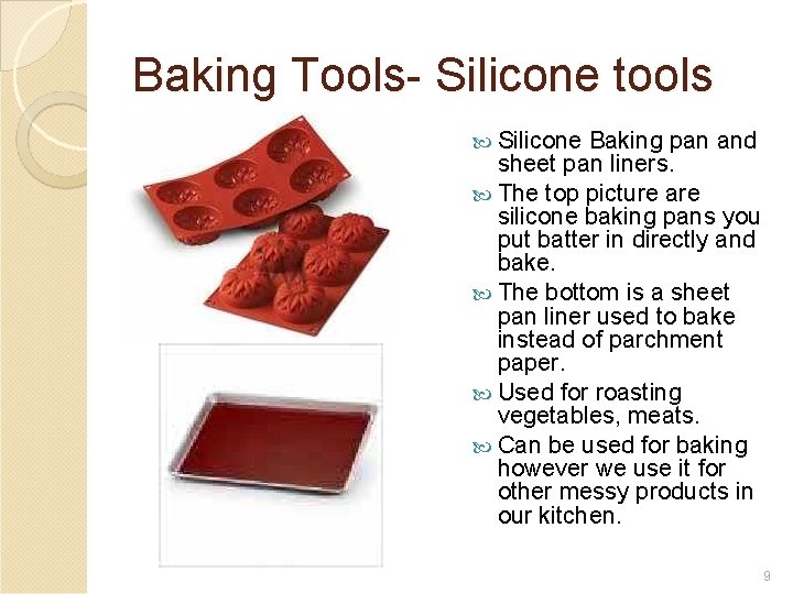 Baking Tools- Silicone tools Silicone Baking pan and sheet pan liners. The top picture