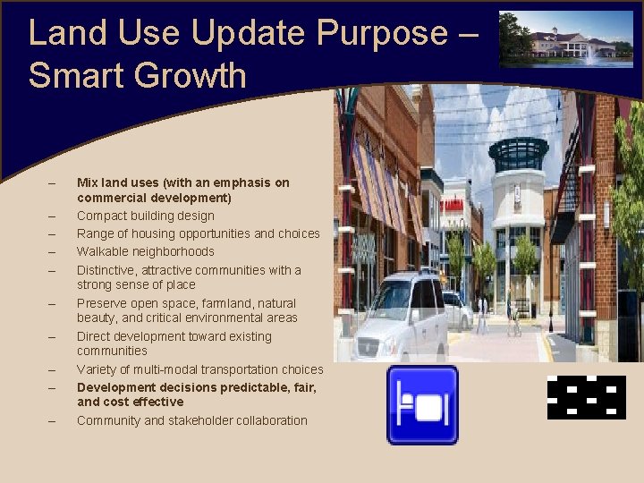 Land Use Update Purpose – Smart Growth – – – – – Mix land