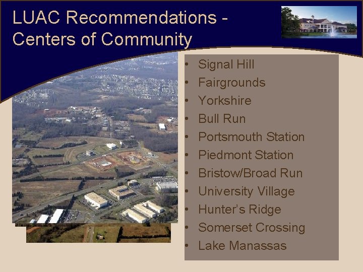 LUAC Recommendations Centers of Community • • • • • Signal Hill Fairgrounds Marumsco