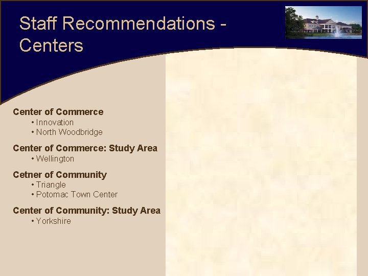 Staff Recommendations Center of Commerce • Innovation • North Woodbridge Center of Commerce: Study