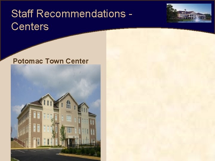 Staff Recommendations Centers Potomac Town Center 