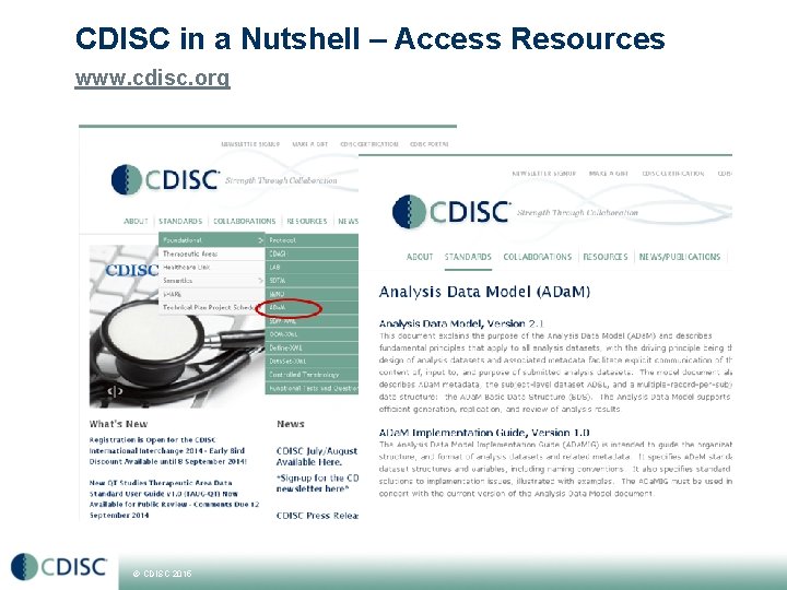 CDISC in a Nutshell – Access Resources www. cdisc. org © CDISC 2015 