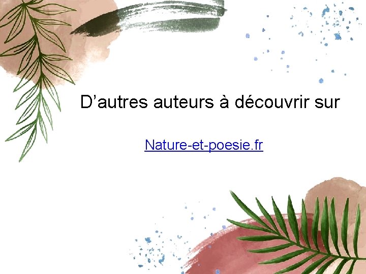 D’autres auteurs à découvrir sur Nature-et-poesie. fr 