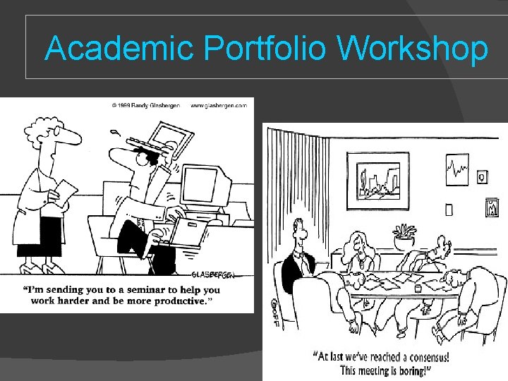 Academic Portfolio Workshop Academic Portfolio Workshop
