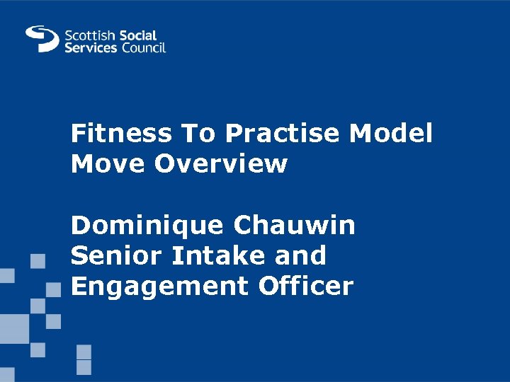 MAIN HEADER GOES HERE • Fitness To Practise Model Move Overview Bullets and body MAIN HEADER GOES HERE • Fitness To Practise Model Move Overview Bullets and body