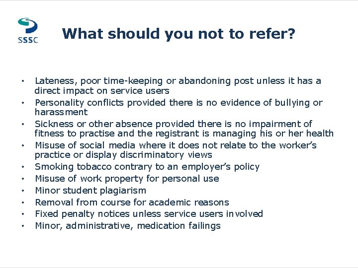 What should you not to refer? • • • Lateness, poor time-keeping or abandoning What should you not to refer? • • • Lateness, poor time-keeping or abandoning