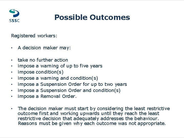 Possible Outcomes Registered workers: • A decision maker may: • • take no further Possible Outcomes Registered workers: • A decision maker may: • • take no further
