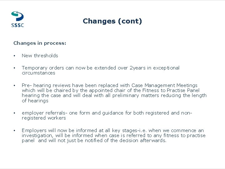 Changes (cont) Changes in process: • New thresholds • Temporary orders can now be Changes (cont) Changes in process: • New thresholds • Temporary orders can now be