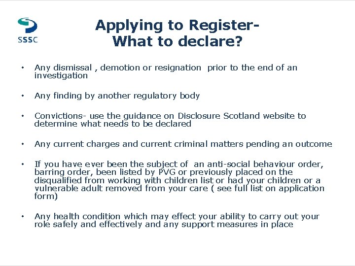 Applying to Register. What to declare? • Any dismissal , demotion or resignation prior Applying to Register. What to declare? • Any dismissal , demotion or resignation prior